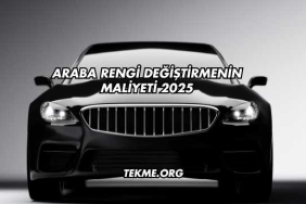 Araba Rengi Değiştirmenin Maliyeti 2025