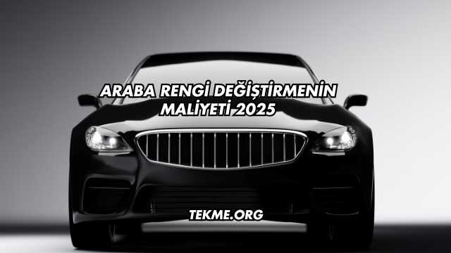 Araba Rengi Değiştirmenin Maliyeti 2025