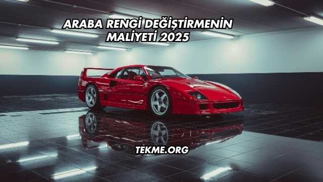 Araba Rengi Değiştirmenin Maliyeti 2025