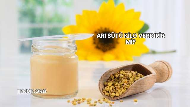 Arı Sütü Kilo Verdirir mi?