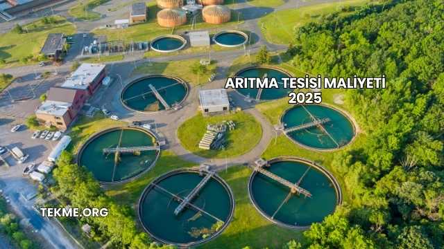 Arıtma Tesisi Maliyeti 2025