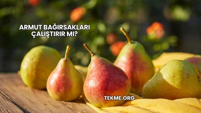 Armut Bağırsakları Çalıştırır mı?