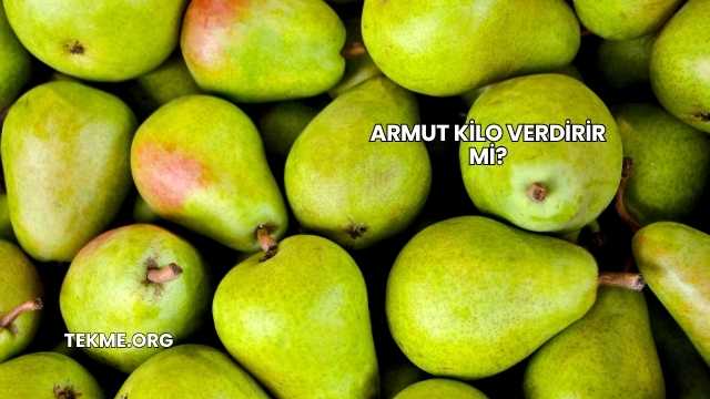 Armut Kilo Verdirir mi?