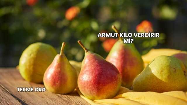 Armut Kilo Verdirir mi?