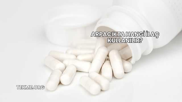 Arpacıkta Hangi İlaç Kullanılır?