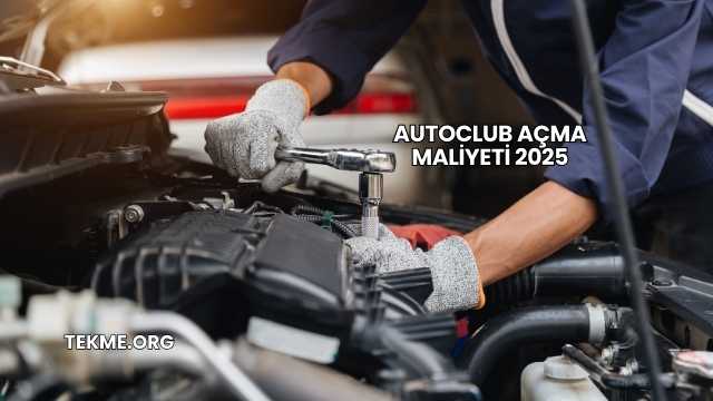 Autoclub Açma Maliyeti 2025