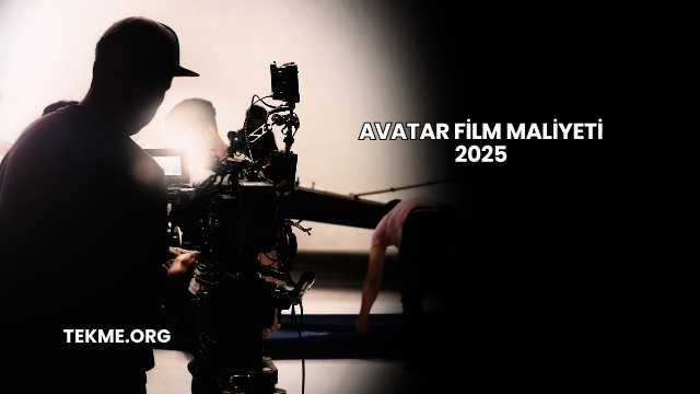Avatar Film Maliyeti 2025