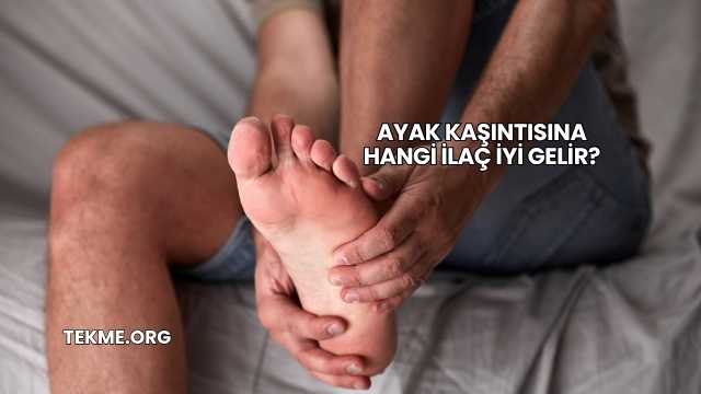 Ayak Kaşıntısına Hangi İlaç İyi Gelir?