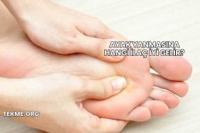 Ayak Yanmasına Hangi İlaç İyi Gelir?