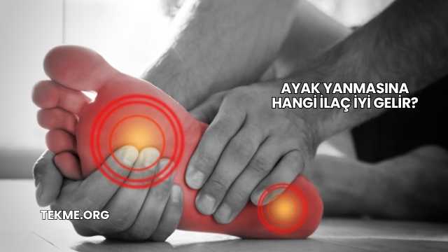 Ayak Yanmasına Hangi İlaç İyi Gelir?