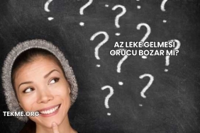 Az Leke Gelmesi Orucu Bozar mı?