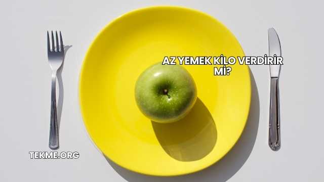 Az Yemek Kilo Verdirir mi?