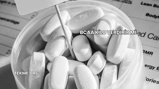 BCAA Kilo Verdirir mi?