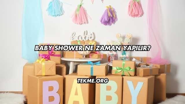 Baby Shower Ne Zaman Yapılır?