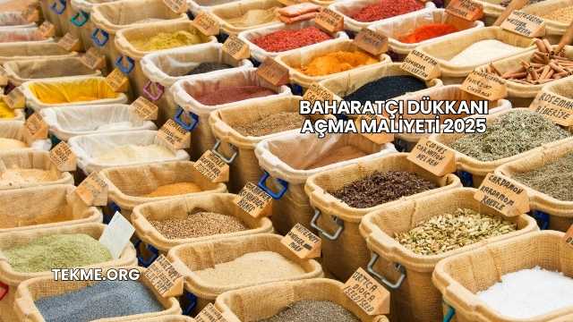 Baharatçı Dükkanı Açma Maliyeti 2025