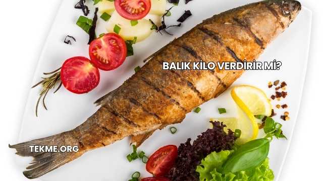 Balık Kilo Verdirir mi?