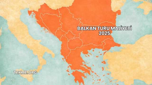 Balkan Turu Maliyeti 2025