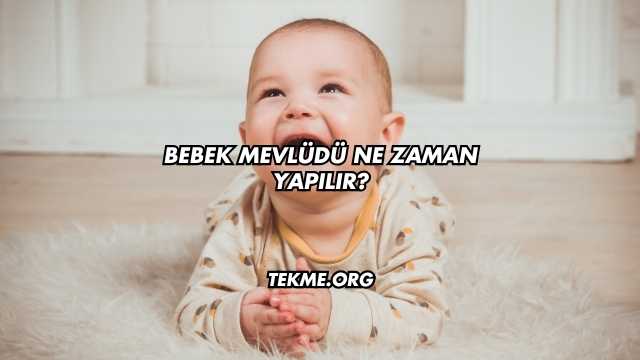 Bebek Mevlüdü Ne Zaman Yapılır?