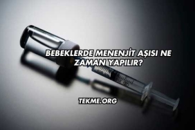 Bebeklerde Menenjit Aşısı Ne Zaman Yapılır?