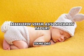 Bebeklerde Verem Aşısı Ne Zaman Yapılır?