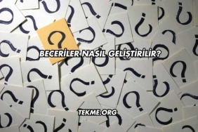 Beceriler Nasıl Geliştirilir?
