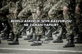 Bedelli Askerlik Sevk Başvurusu Ne Zaman Yapılır?