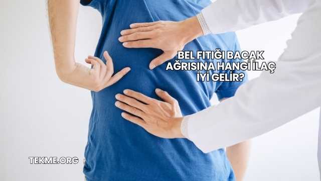 Bel Fıtığı Bacak Ağrısına Hangi İlaç İyi Gelir?