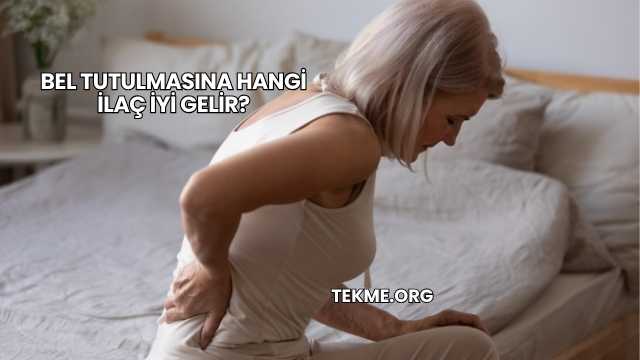 Bel Tutulmasına Hangi İlaç İyi Gelir?