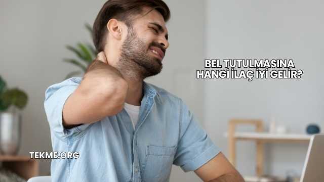 Bel Tutulmasına Hangi İlaç İyi Gelir?