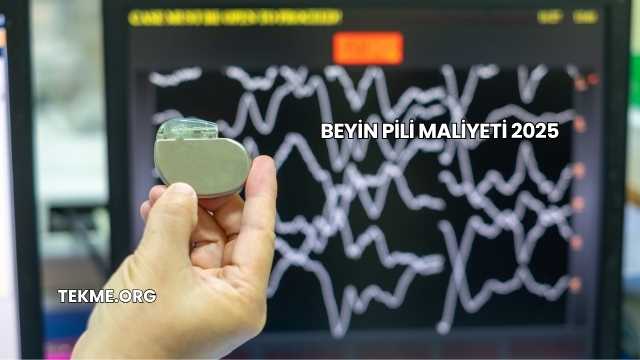 Beyin Pili Maliyeti 2025