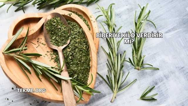Biberiye Kilo Verdirir mi?
