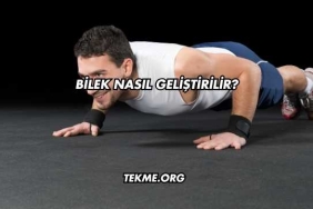 Bilek Nasıl Geliştirilir?