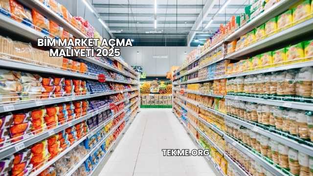 Bim Market Açma Maliyeti 2025