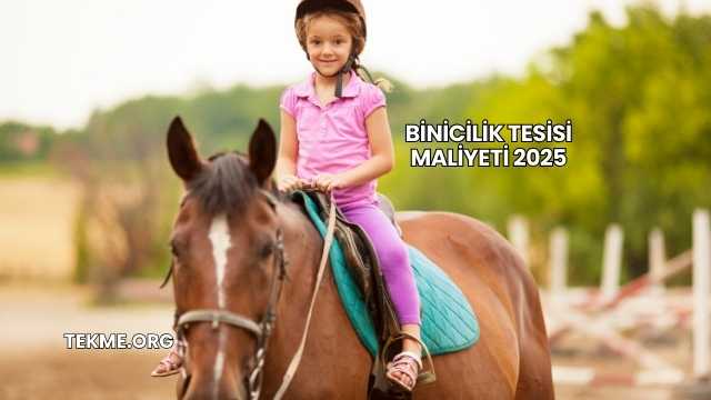 Binicilik Tesisi Maliyeti 2025