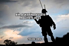 Bir Askerin Devlete Maliyeti 2025
