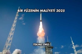Bir Füzenin Maliyeti 2025