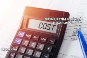 Birim Üretim Maliyeti Hesaplama