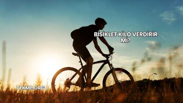 Bisiklet Kilo Verdirir mi?