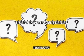 Bitiricilik Nasıl Geliştirilir?