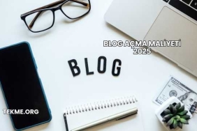 Blog Açma Maliyeti 2025