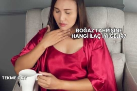 Boğaz Tahrişine Hangi İlaç İyi Gelir?