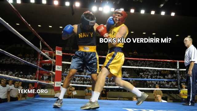Boks Kilo Verdirir mi?