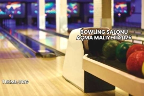 Bowling Salonu Açma Maliyeti 2025