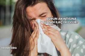 Burun Akıntısına Hangi İlaç İyi Gelir?