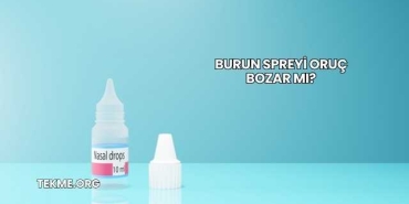 Burun Spreyi Oruç Bozar mı?