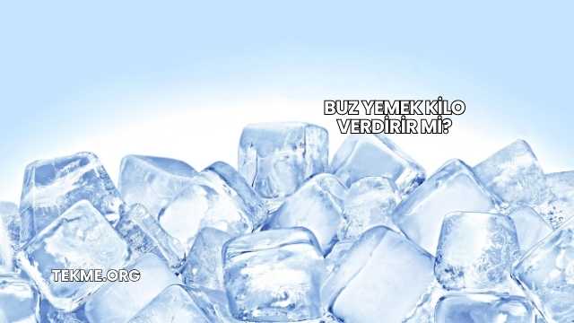 Buz Yemek Kilo Verdirir mi?