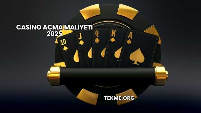 Casino Açma Maliyeti 2025