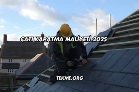 Çatı Kapatma Maliyeti 2025