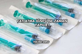 Çatlatma İğnesi Ne Zaman Yapılır?