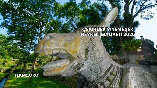 Çekirdek Yiyen Eşek Heykeli Maliyeti 2025